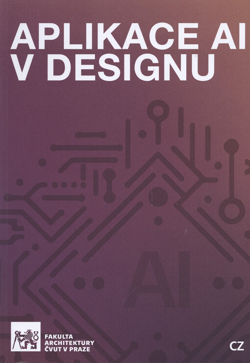 Aplikace AI v designu : výukový materiál pro navrhování pomocí algoritmů AI