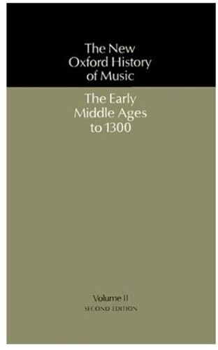 The New Oxford History of Music: Volume II: The Early Middle Ages to 1300