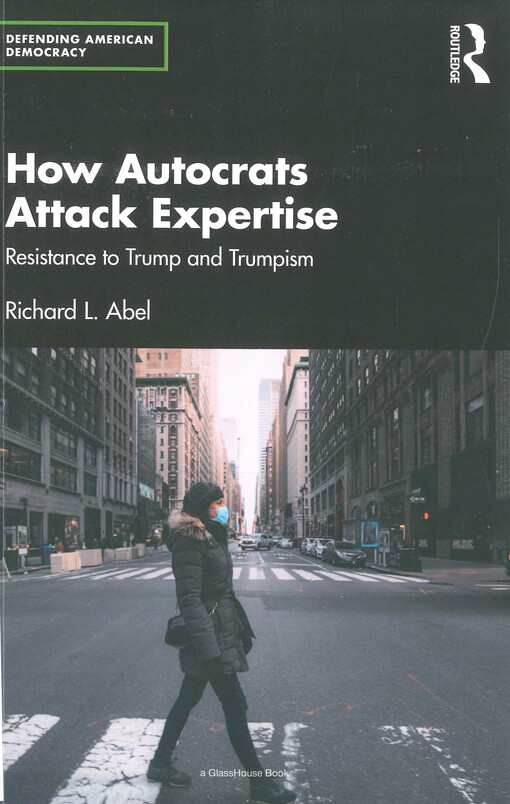 How autocrats attack expertise : resistance to Trump and Trumpism