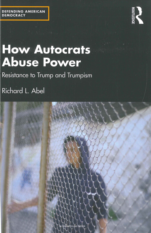 How autocrats abuse power : resistance to Trump and Trumpism