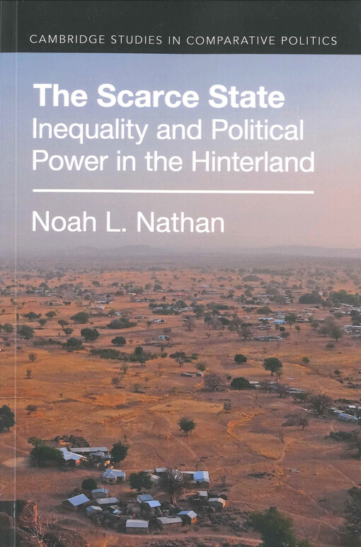 The scarce state : inequality and political power in the hinterland