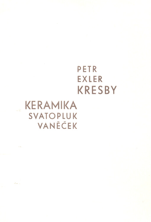Petr Exler - kresby ; Keramika - Svatopluk Vaněček