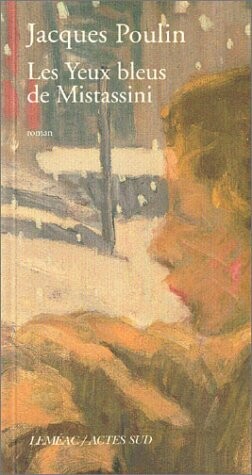 Les yeux bleus de Mistassini : roman
