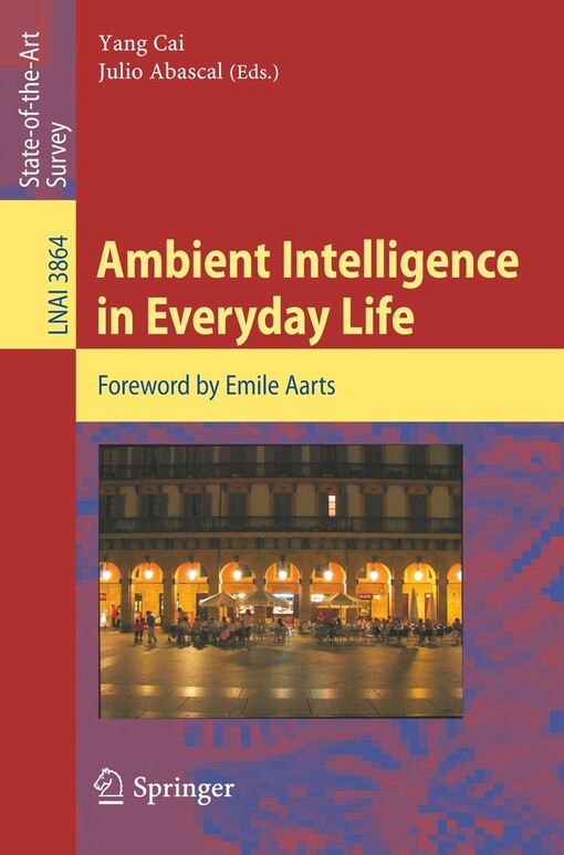 Ambient intelligence in everyday life