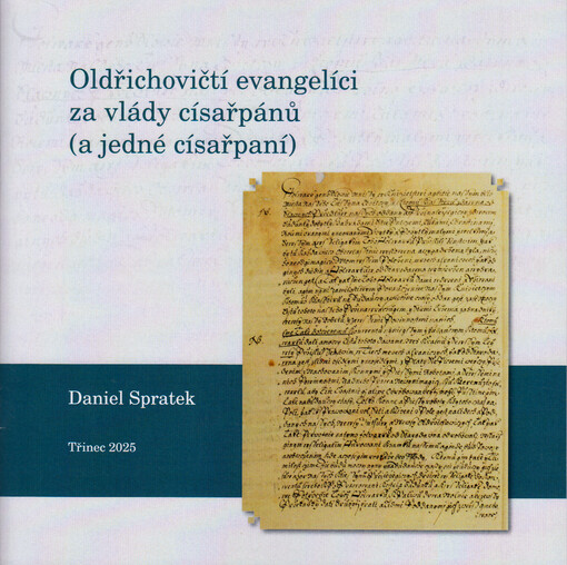 Oldřichovičtí evangelíci za vlády císařpánů (a jedné císařpaní)