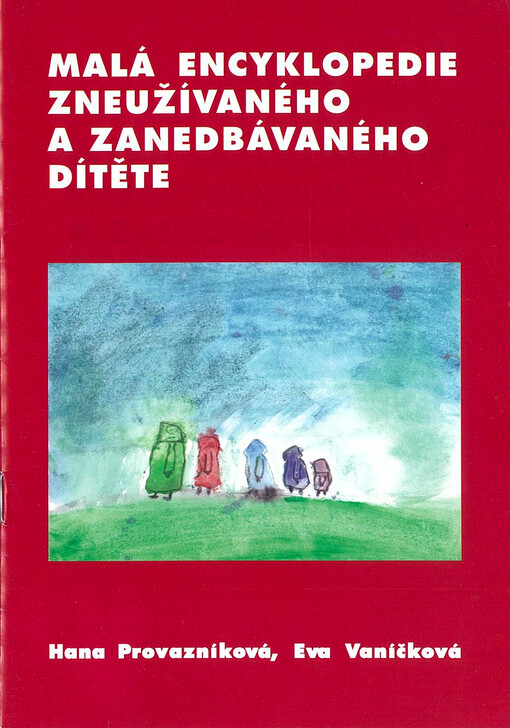 Malá encyklopedie zneužívaného a zanedbávaného dítěte