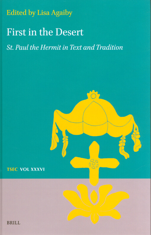 First in the desert : St. Paul the Hermit in text and tradition