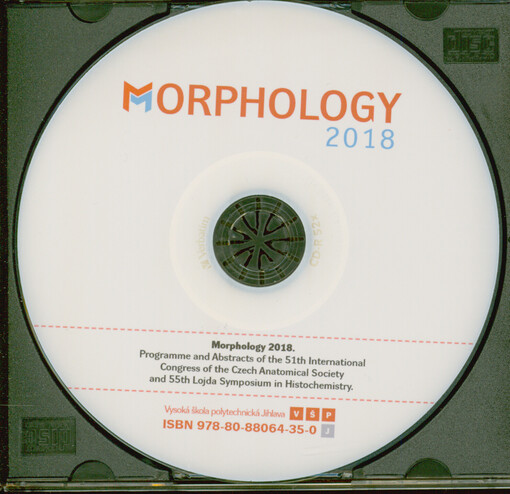 Morphology 2018 : programme and abstracts of the 51th international congress of the Czech Anatomical Society and 55th Lojda Symposium in Histochemistry