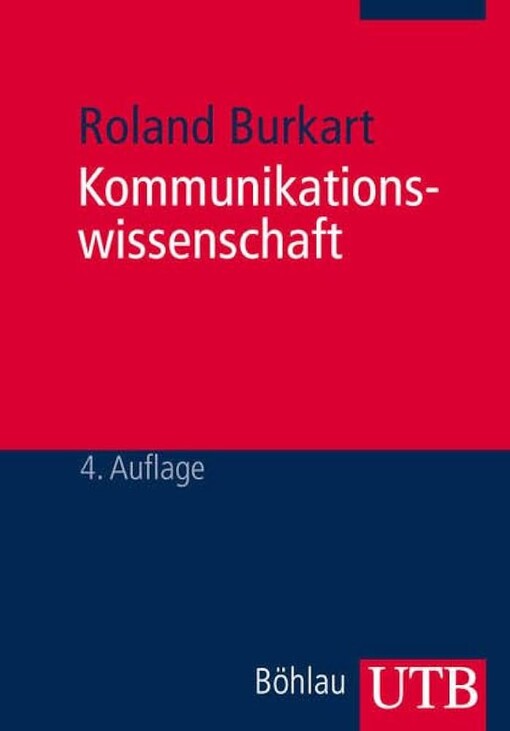 Kommunikationswissenschaft. Grundlagen und Problemfelder. Umrisse einer interdisziplinären Sozialwissenschaft.