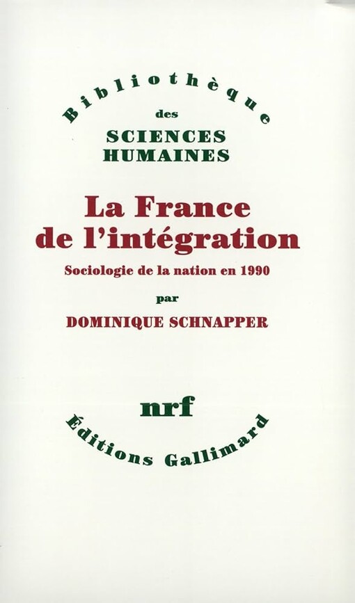 La France de l'intégration :Sociologie de la nation en 1990