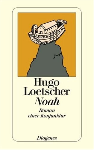 Noah : Roman einer Konjunktur