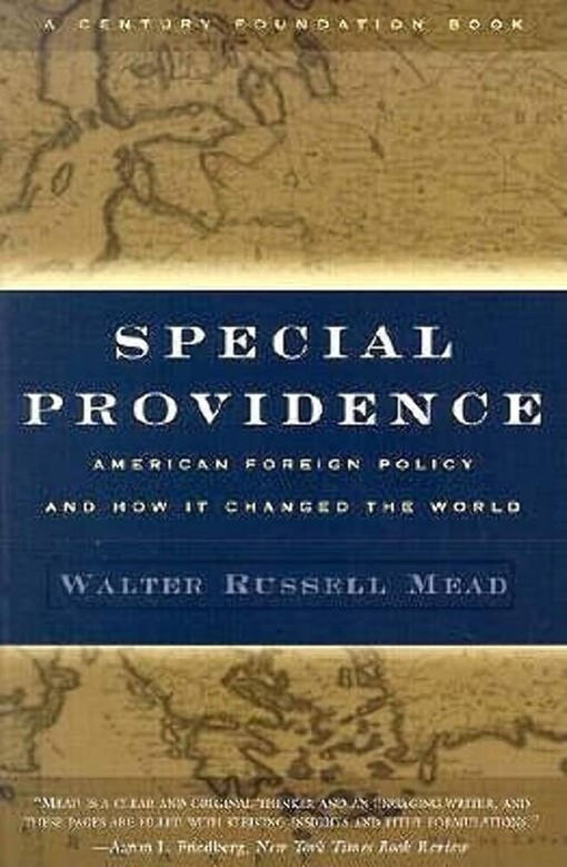 Special providence :American foreign policy and how it changed the world