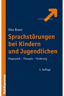 Sprachstörungen bei Kindern und Jugendlichen :Diagnostik - Therapie - Förderung