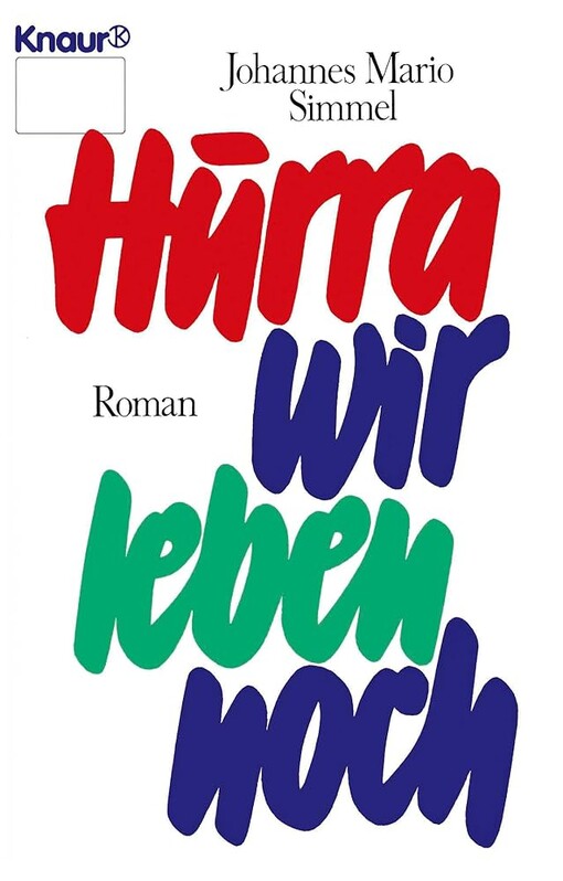 Hurra, wir leben noch :Roman