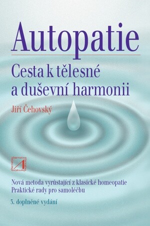 Autopatie :cesta k tělesné a duševní harmonii
