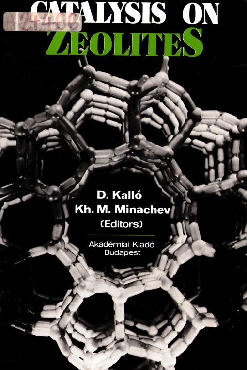 Catalysis on zeolites / edited by D. Kalló, Kh.M. Minachev