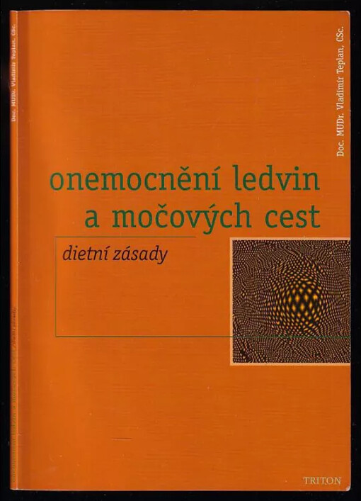 Dieta při onemocněních ledvin a močových cest :dietní zásady