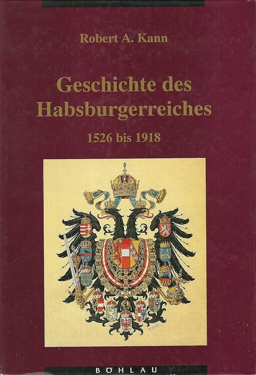 Geschichte des Habsburgerreiches 1526 bis 1918
