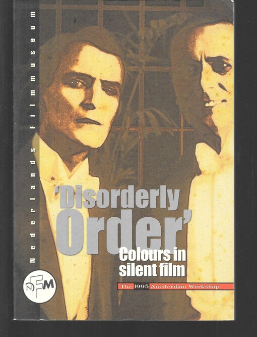 Disorderly Order: Colours in Silent Film