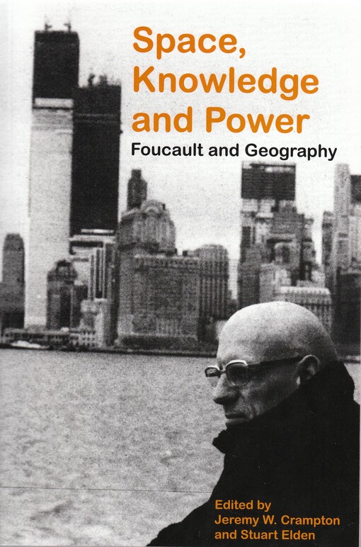 Space, Knowledge and Power: Foucault and Geography