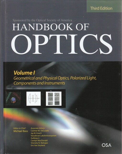 Handbook of optics. Vol. 1. Geometrical and physical optics, polarized light, components and instruments