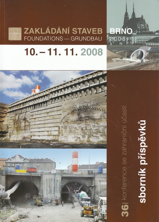 Zakládání staveb = Foundations = Grundbau : Brno ... : konference se zahraniční účastí : sborník příspěvků