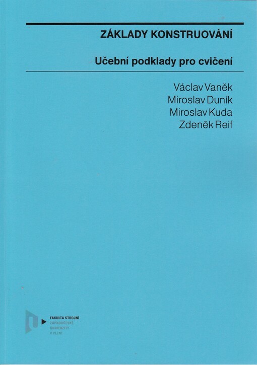 Základy konstruování : učební podklady pro cvičení, 1. vyd.
