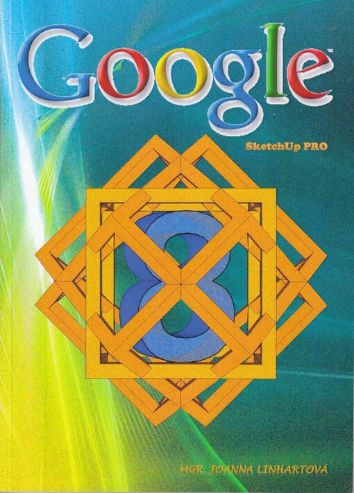 Google SketchUp Pro 8 / Joanna Linhartová