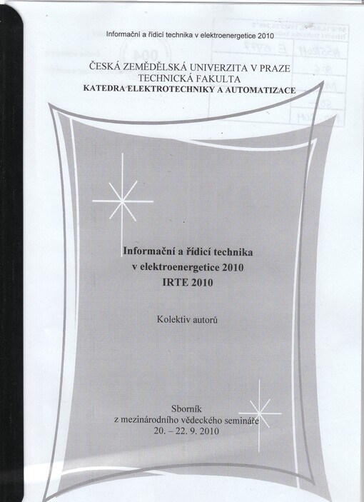 Informační a řídicí technika v elektroenergetice 2010 :IRTE 2010 : sborník z mezinárodního vědeckého semináře 20.-22.9.2010
