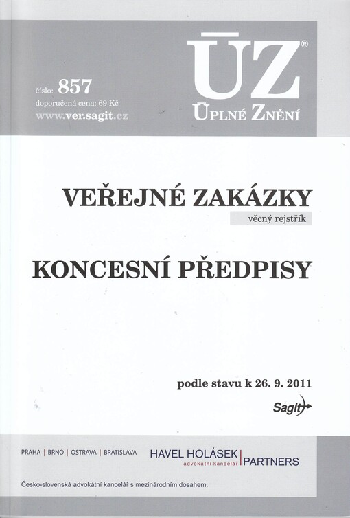 Veřejné zakázky ;Registr smluv ; Hospodářská soutěž ; Investiční pobídky ; Prověřování investic ; Rejstřík k zákonu o zadávání veřejných zakázek : redakční uzávěrka ...