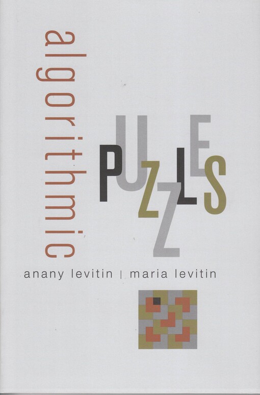 Algorithmic puzzles / Anany Levitin and Maria Levitin
