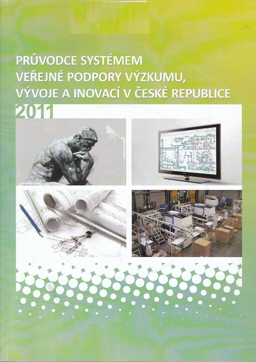 Průvodce systémem státní podpory výzkumu a vývoje v České republice