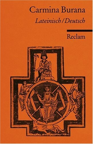 Carmina Burana : Lateinisch/Deutsch