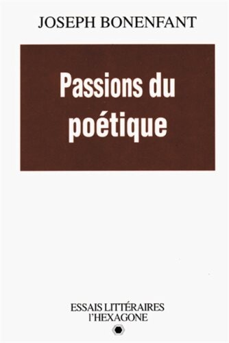 Passions du poétique : essais
