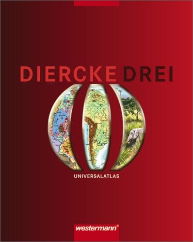 Diercke 3 Universalatlas. Der Atlas für den fächerverbindenden Unterricht. (Lernmaterialien)