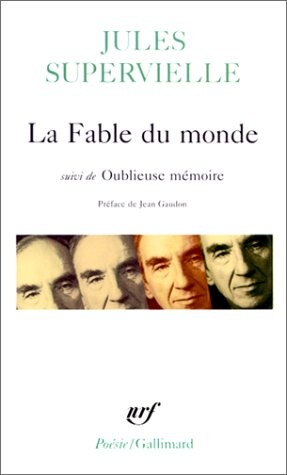 La fable du monde ; : suivi de Oublieuse mémoire