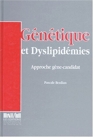 Genetique et dyslipidemies: Approche gene-candidat (French Edition)