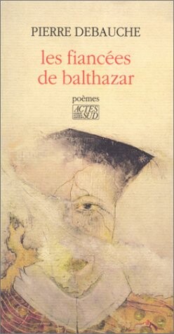 Les fiancées de Balthazar : poemes