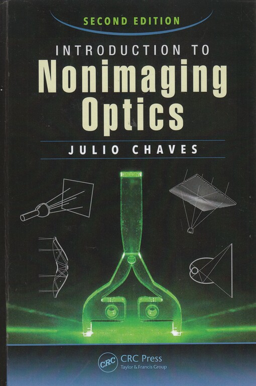 Introduction to nonimaging optics / Julio Chaves