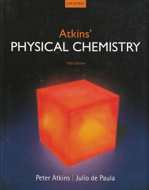 Atkins' physical chemistry / Peter Atkins, Julio de Paula