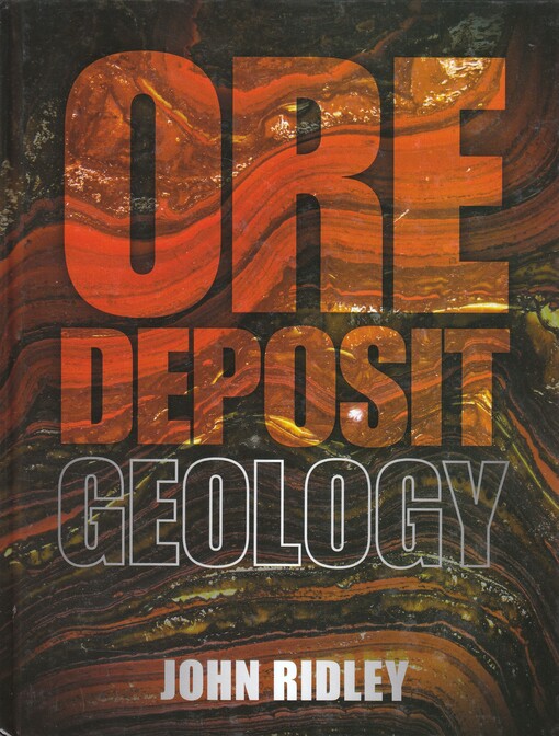 Ore deposit geology / John Ridley