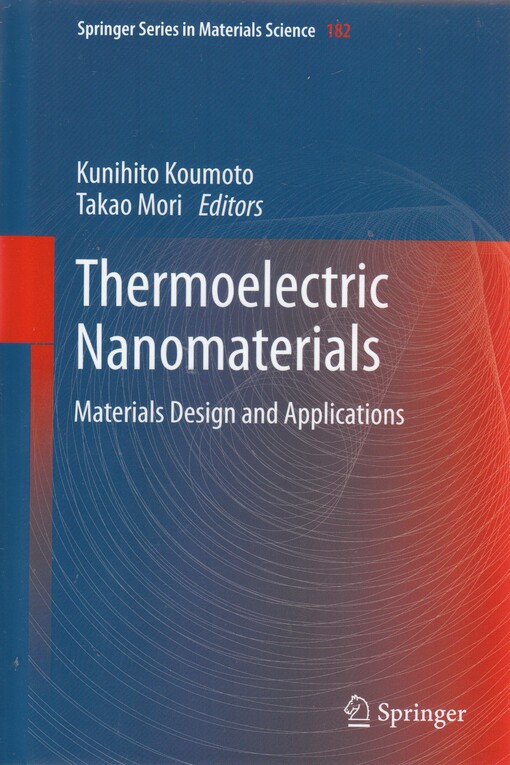 Thermoelectric nanomaterials : Kunihito Koumoto, Takao Mori, editors