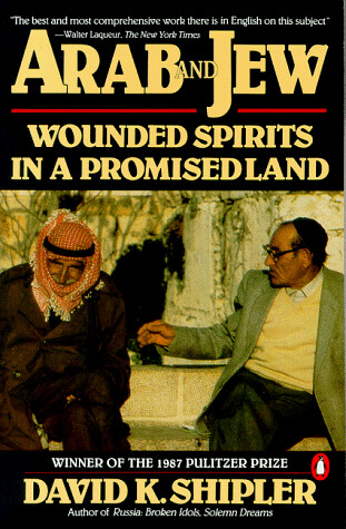 Arab and Jew : wounded spirits in a Promised Land