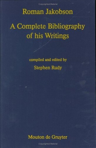 Roman Jakobson, 1896-1982 : a complete bibliography of his writings