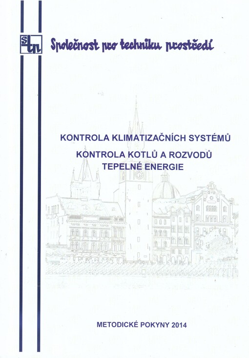 Kontrola klimatizačních systémů ;Kontrola kotlů a rozvodů tepelné energie : metodické pokyny 2014