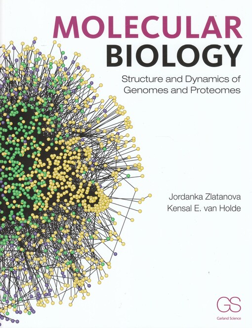 Molecular biology : Jordanka Zlatanova, Kensal E. van Holde