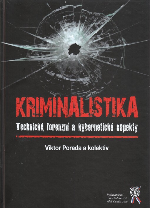Kriminalistika - Technické, forenzní a kybernetické aspekty