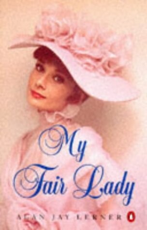 My Fair Lady (Penguin Plays & Screenplays)