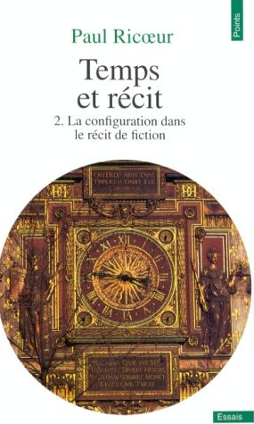 Temps et récit. Tome II, La configuration dans le récit de fiction
