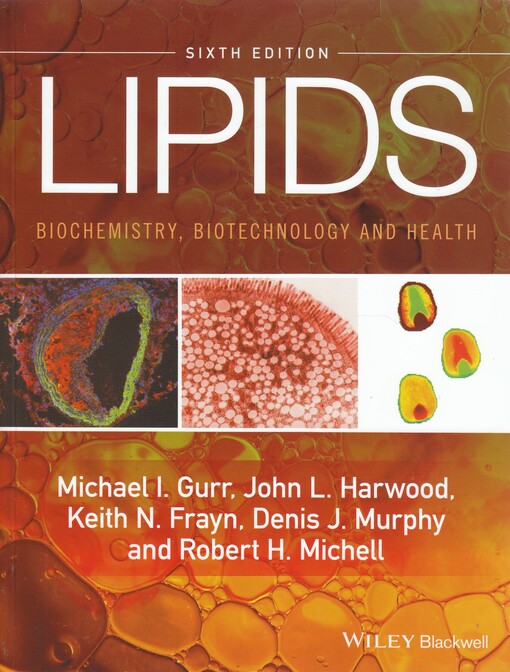 Lipids : by Michael I. Gurr, John L. Harwood, Keith N. Frayn, Denis J. Murphy, Robert H. Michell